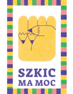 Szkic ma moc - plakat