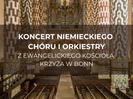 koncert_niemieckiego_choru_i_orkiestry_z_ewangelickiego_kosciola_krzyza_w_bonn,mVqUwmKfa1OE6tCTiHtf
